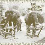 Thai Elephant Orchestra, Thai Elephant Orchestra [Record Store Day] (LP)