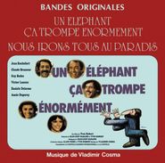 Vladimir Cosma, Un Éléphant Ça Trompe Énormément / Nous Irons Tous Au Paradis [OST] (LP)