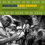 Various Artists, Brazilian Rare Groove: Rare Funky Songs From Brazil (LP)