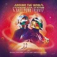 Various Artists, Around The World: A Daft Punk Tribute (LP)