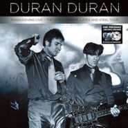 Duran Duran, Thanksgiving Live: The Ultra Chrome Latex & Steel Tour [Silver/Clear Vinyl] (LP)