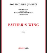 Rob Mazurek Quartet, Father's Wing (CD)