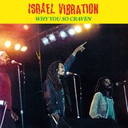 Israel Vibration, Why You So Craven (CD)