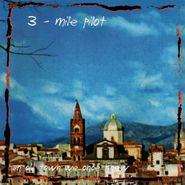 Three Mile Pilot, Songs From An Old Town We Once (CD)