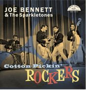 Joe Bennett & The Sparkletones, Cotton Pickin' Rockers (10")