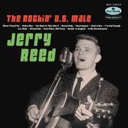 Jerry Reed, The Rockin' U.S. Male (10")
