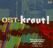 Various Artists, Ost-Kraut! Progressives Aus Den DDR-Archiven Vol. 1 (1970-1975) (CD)