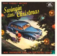 Various Artists, Have Yourself Another Swingin' Little Christmas: More Fingerpoppin' Tunes For Your Holiday Season (CD)