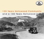 Various Artists, 120 Years Hollywood Community & A 100 Years Hollywood Sign (CD)