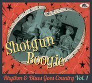 Various Artists, Shotgun Boogie: Rhythm & Blues Goes Country Vol. 1 (CD)