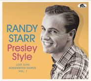 Randy Starr, Presley Style: Lost Elvis Songwriter Demos Vol. 1 (CD)