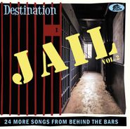 Various Artists, Destination Jail Vol. 2: 24 More Songs From Behind The Bars (CD)