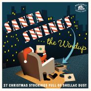 Various Artists, Santa Swings...The Windup: 28 Christmas Stockings Full Of Shellac Dust (CD)