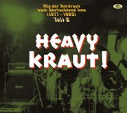 Various Artists, Heavy Kraut! Vol. 2: Wie Der Hardrock Nach Deutschland Kam (1977-1983) (CD)