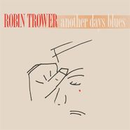 Robin Trower, Another Days Blues (LP)