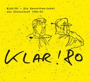Various Artists, Klar!80: Ein Kassetten-Label Aus Düsseldorf 1980-82 (LP)