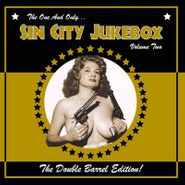 Various Artists, The One And Only...Sin City Jukebox Vol. 2: The Double Barrel Edition! (LP)