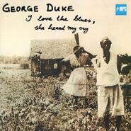George Duke, I Love The Blues, She Heard My Cry (CD)