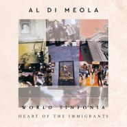 Al Di Meola, World Sinfonia: Heart Of The Immigrants (CD)