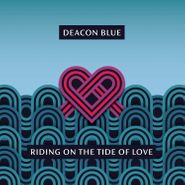 Deacon Blue, Riding On The Tide Of Love (CD)