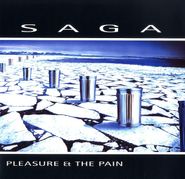 Saga, Pleasure & The Pain (LP)