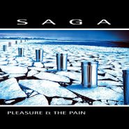 Saga, Pleasure & The Pain (CD)