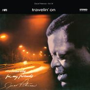 Oscar Peterson, Travelin' On (Exclusively For My Friends Vol. 6) (LP)