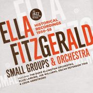 Ella Fitzgerald, Small Groups & Orchestra: Historical Recordings 1950-58 (CD)