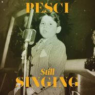 Joe Pesci, Pesci...Still Singing (CD)