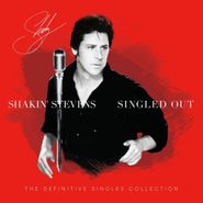 Shakin' Stevens, Singled Out: The Definitive Singles Collection (LP)