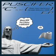 Puscifer, "C" Is for (Please Insert Sophomoric Genitalia Reference Here) (LP)
