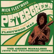 Mick Fleetwood, The Green Manalishi (With The Two Pronged Crown) [Black Friday Green Vinyl] (12")
