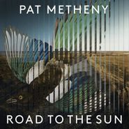 Pat Metheny, Road To The Sun (CD)