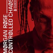 Morgan Rose, Controlled Chaos (CD)