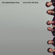 The Jaded Hearts Club, Live At The 100 Club [Record Store Day] (LP)