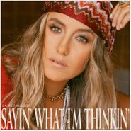 Lainey Wilson, Sayin' What I'm Thinkin' (CD)