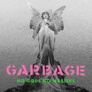 Garbage, No Gods No Masters [Record Store Day Exclusive Art] (LP)