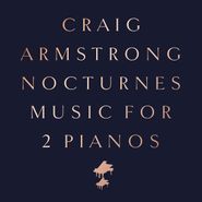 Craig Armstrong, Nocturnes: Music For 2 Pianos (LP)