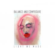 Balance And Composure, Light We Made [Green Vinyl] (LP)