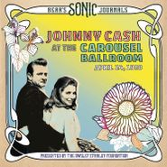 Johnny Cash, Bear's Sonic Journals: Johnny Cash At The Carousel Ballroom, April 24, 1968 [Deluxe Edition Yellow Vinyl] (LP)