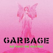 Garbage, No Gods No Masters (LP)
