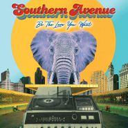 Southern Avenue, Be The Love You Want (LP)