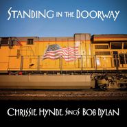 Chrissie Hynde, Standing in the Doorway: Chrissie Hynde Sings Bob Dylan (CD)