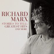 Richard Marx, Stories To Tell: Greatest Hits & More (LP)