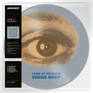 Uriah Heep, Look At Yourself [Picture Disc] (LP)
