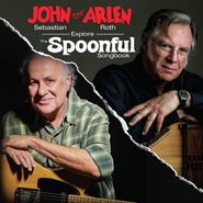 John Sebastian, John Sebastian & Arlen Roth Explore The Spoonful Songbook (CD)