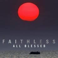 Faithless, All Blessed [Deluxe Edition] (LP)