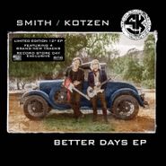 Smith/Kotzen, Better Days EP [Black Friday] (LP)