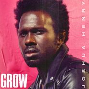 Joshua Henry, Grow (CD)