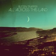Blitzen Trapper, All Across This Land [Evergreen Vinyl] (LP)
